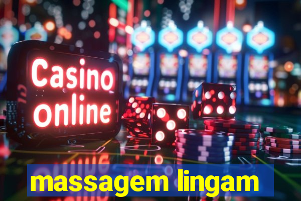 massagem lingam